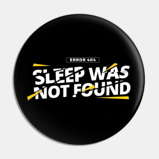 Error 404: Sleep was not found Pin