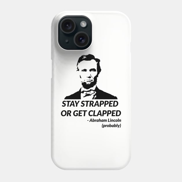 Strapped Phone Case by StatusFaction