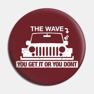 THE WAVE YOU GET OR DONT Pin