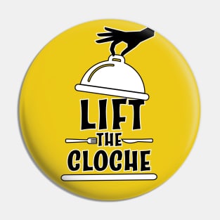 Lift the Cloche Pin