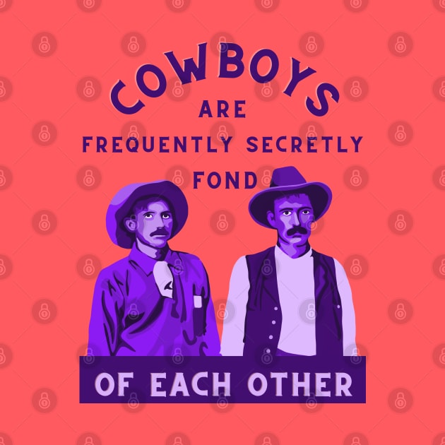 Cowboys are Frequently Secretly Fond of Each Other by Slightly Unhinged