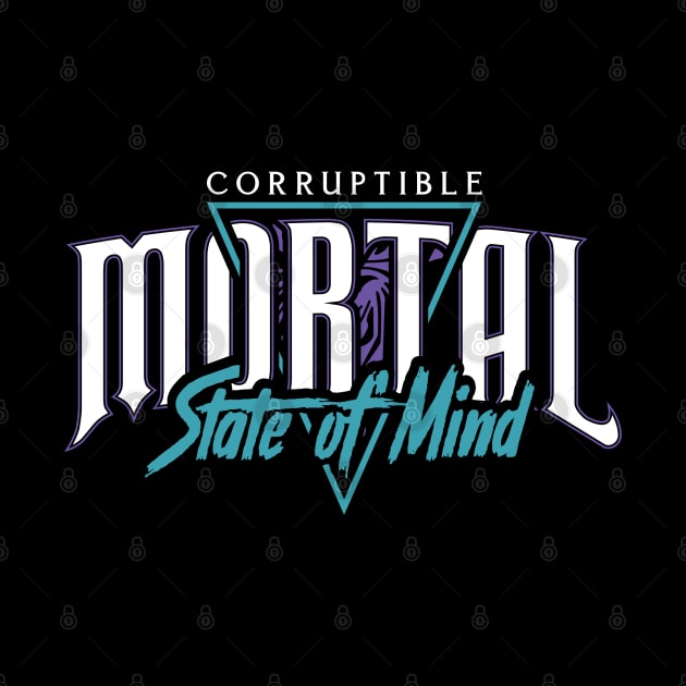 Corruptible Mortal State of Mind by asmallshopandadream