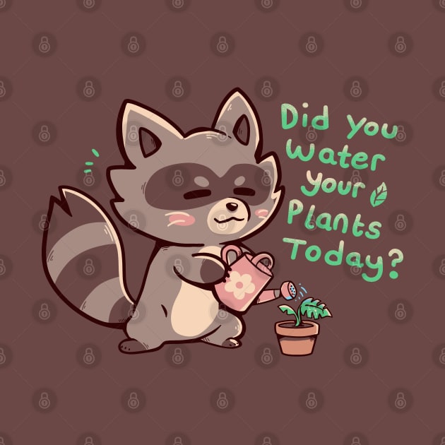 Did you Water your Plants? by TechraNova