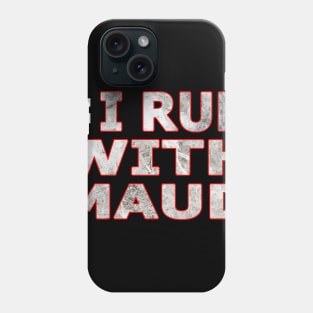 i run with maud-i run with ahmaud arbery Phone Case