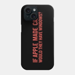 If Apple Made Cars... Phone Case