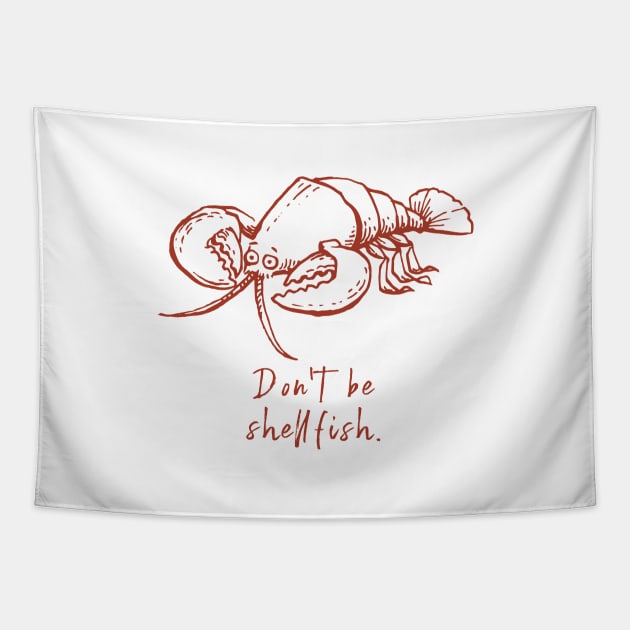 Don't be Shellfish Tapestry by calebfaires