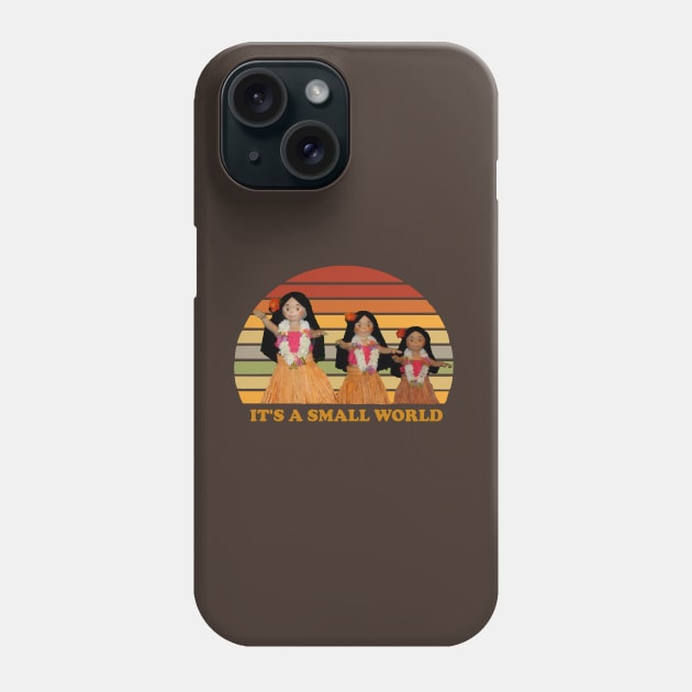 It's A Small World Hula Girls Phone Case by ThisIsFloriduhMan