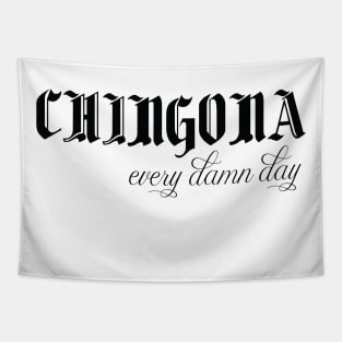 chingona every damn day funny mexican quotes Tapestry