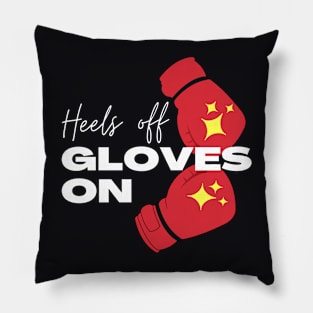 Heels Off Gloves On women boxing Pillow