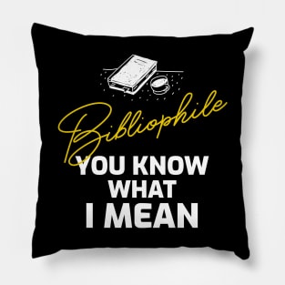 Bibliophile - You know what I mean Pillow