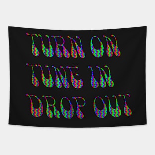 Turn On Tune in Drop Out Tapestry