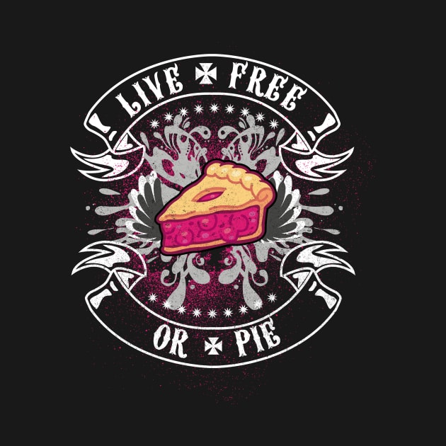 LIVE FREE OR PIE by BOEC Gear