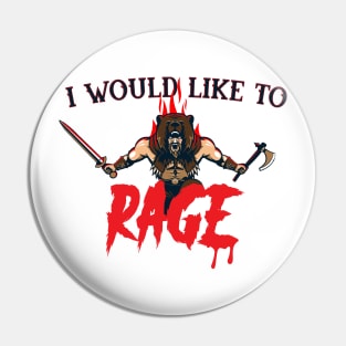 I would like to RAGE Pin