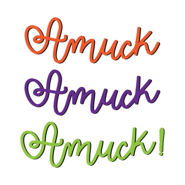 Amuck by DreamersDesignCo