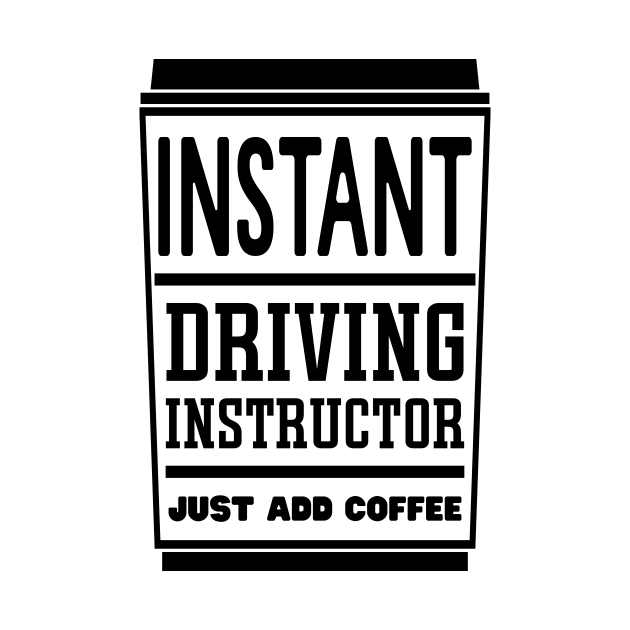 Instant driving instructor, just add coffee by colorsplash