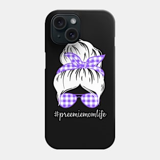 Preemie Mom Life Phone Case