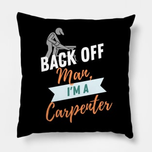 Back Off Carpenter Pillow