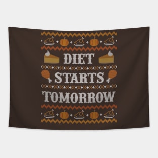 Diet Starts Tomorrow, Funny Thanksgiving Ugly Sweater Tapestry