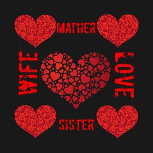 I love wife , Mather , sister T-Shirt