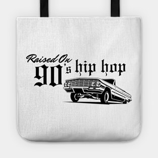 Raised on 90s hip hop Tote