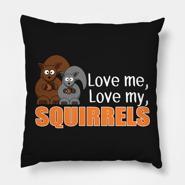 The ADHD Squirrel - Love Me, Love my Squirrels Pillow by 3QuartersToday