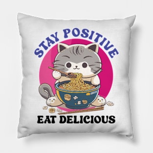 stay positive eat delicious Pillow