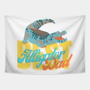 Best Alligator Dad Ever Tapestry