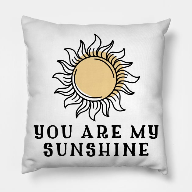 You Are My Sunshine Pillow by Kraina