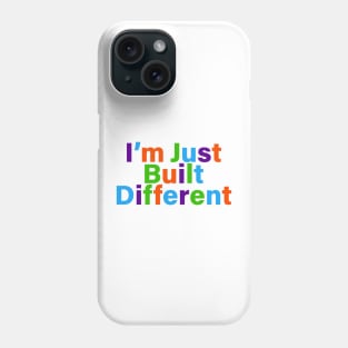 I'm just built different joke meme Phone Case