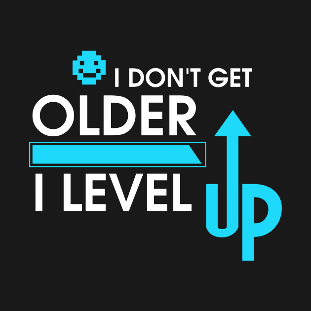 I Don't Get Older, I Level Up Gamer Birthday by theperfectpresents