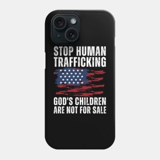 Stop Human Trafficking, God's Children Are Not For Sale US American Flag Phone Case