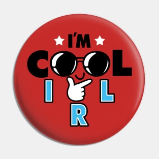 Cool IRL Funny Cute Feel Good Internet Slang Slogan Meme Pin