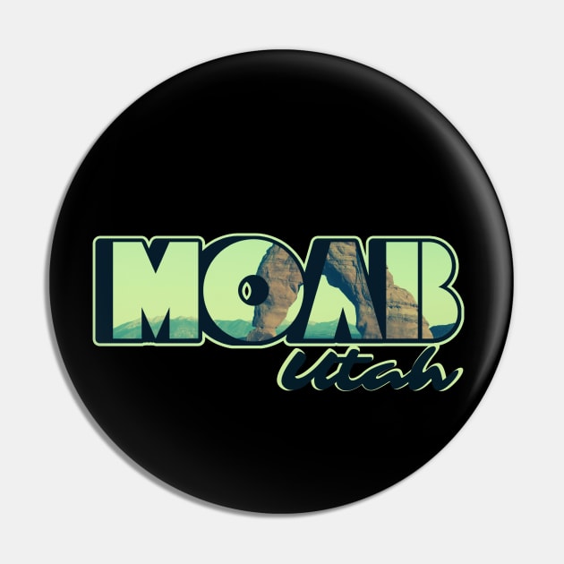 Moab Utah National Park Moab Pin TeePublic