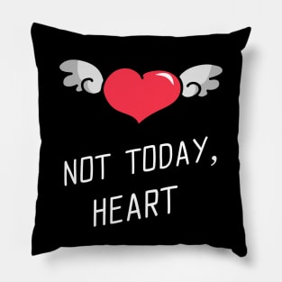 Not today, heart (Heart Attack Survivor) Pillow