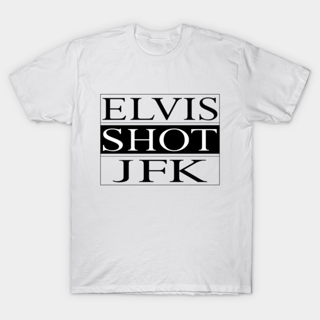 ELVIS SHOT JFK, La Haine Film - Elvis Shot Jfk La Haine - T-Shirt