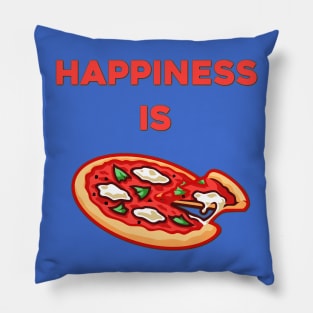 Happiness is Pizza - Food Porn - Food Lover Quotes Pillow