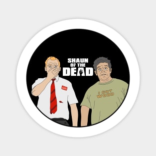 Shaun of the Dead Magnet