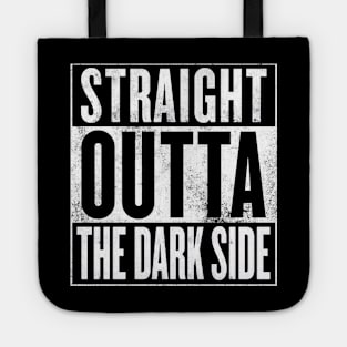 STRAIGHT OUTTA THE DARK SIDE Tote