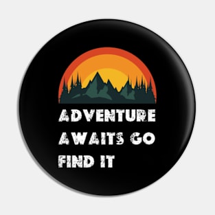 adventure awaits go find it Pin