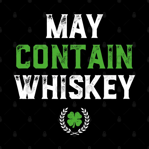 May Contain Whiskey Funny St Patricks Day by trendingoriginals