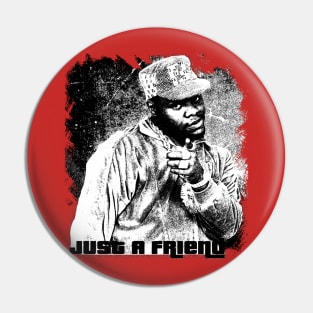 Just a Friend//Sketch Style Pin