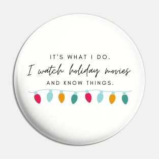 Holiday Movies: It's What I Do Pin