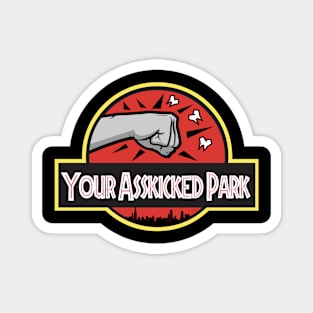 Your Asskicked Park Magnet