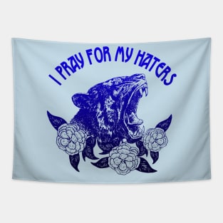 I pray for my haters Tapestry