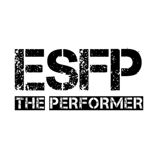 ESFP - The Performer (black text) T-Shirt