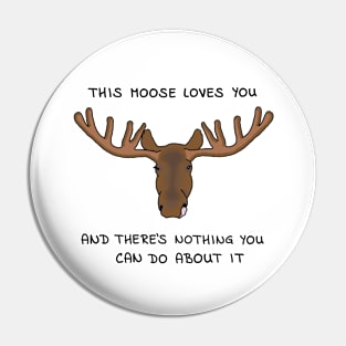 The Love You Moose Pin