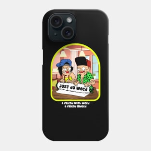 just do weed Phone Case