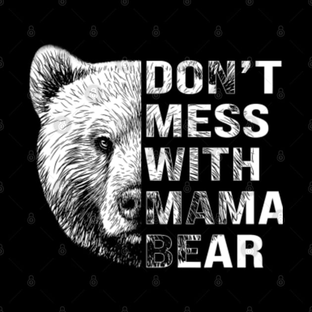 Vintage Mothers Day Don't Mess with Mama Bear Gifts Women by Virtual Creations