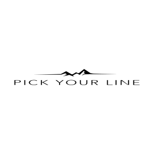 pick your line T-Shirt