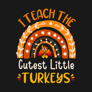 I Teach The Cutest Little Turkeys Thanksgiving Teacher Women T-Shirt